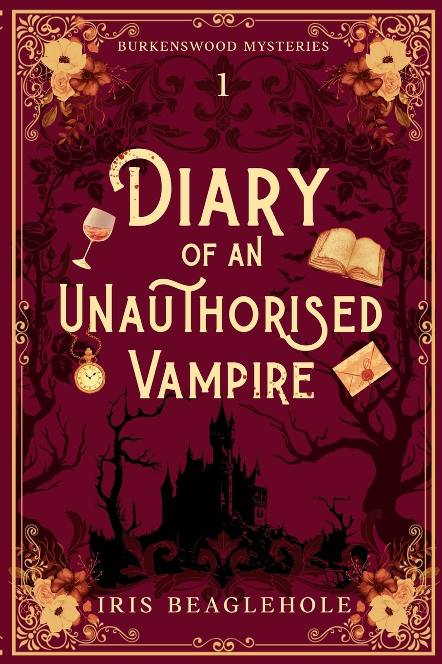 Diary of an Unauthorised Vampire: Burkenswood Mysteries 1