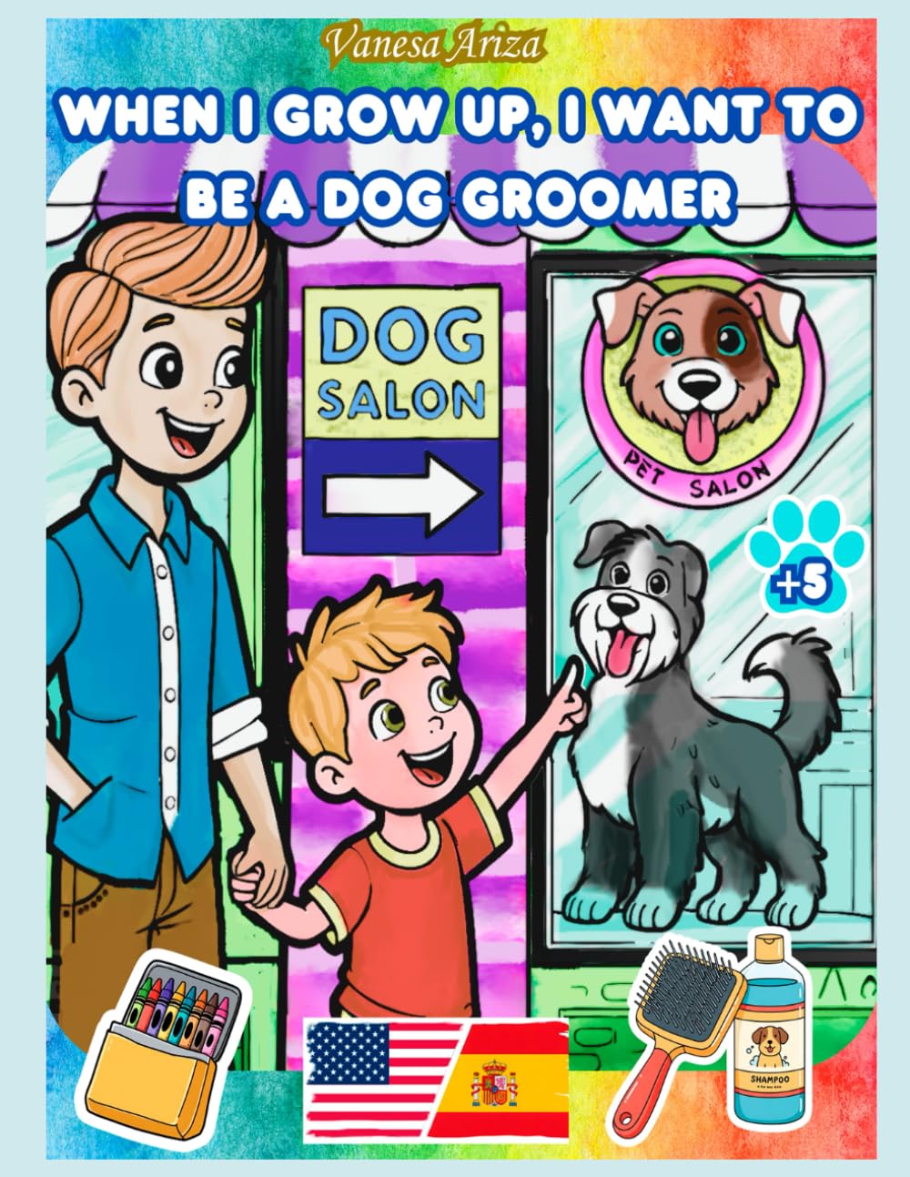 WHEN I GROW UP, I WANT TO BE A DOG GROOMER: COLOR, LEARN DOG GROOMING, AND PICK UP SPANISH (50 DOGS)