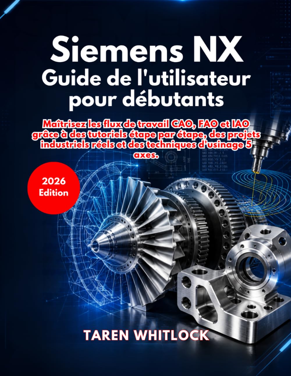 Siemens NX Guide de l'utilisateur pour débutants