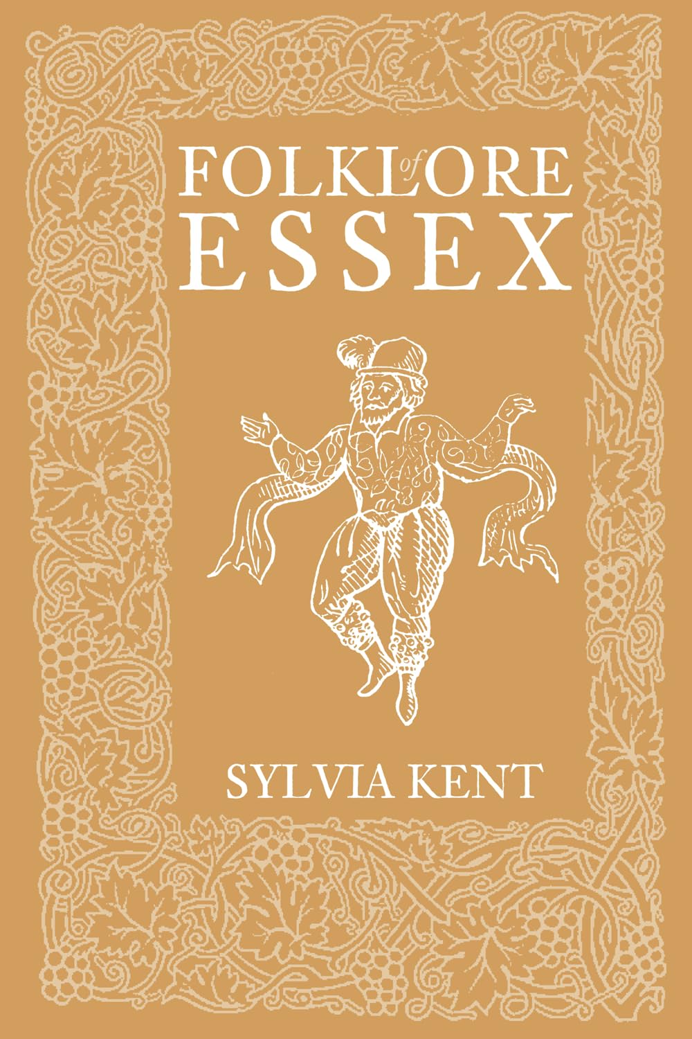 Folklore of Essex - Kent, Sylvia