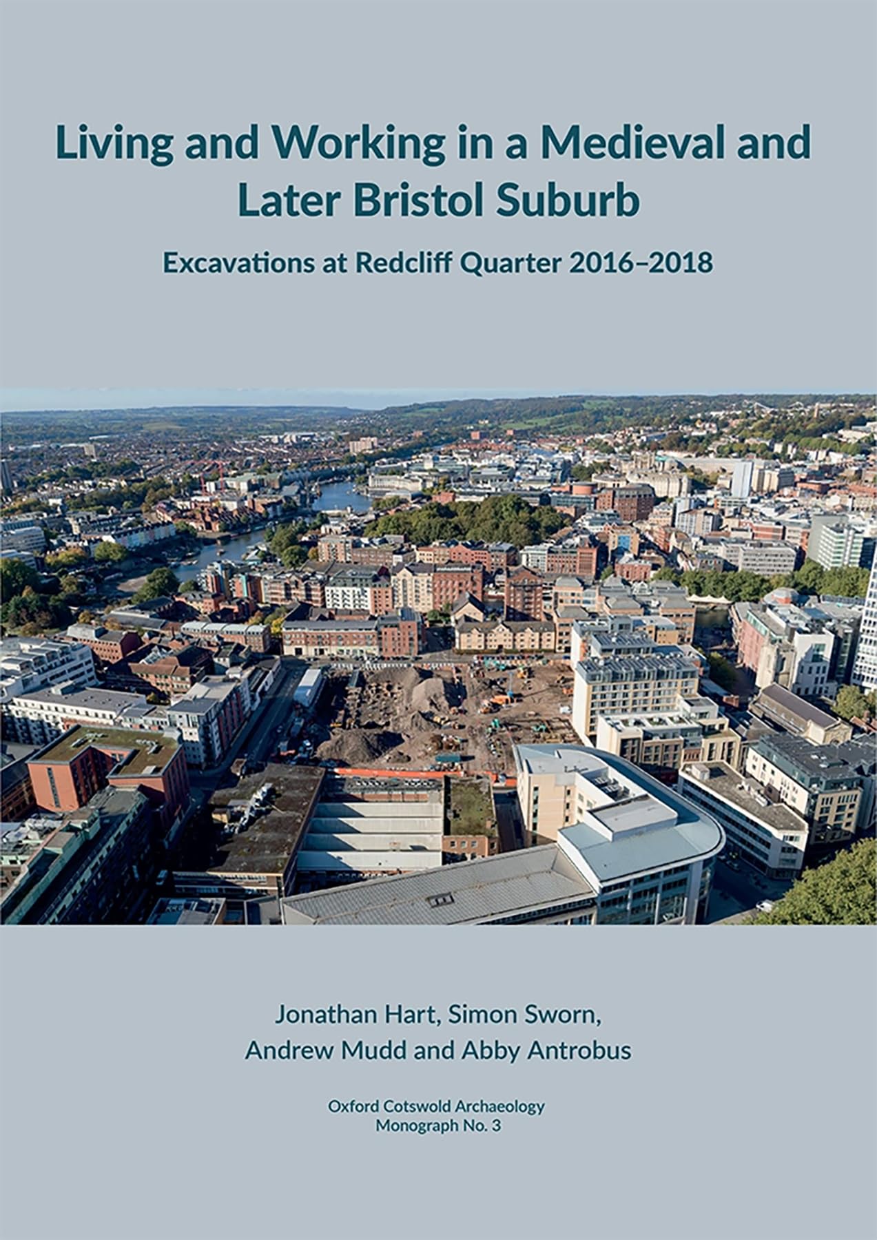Living and working in a medieval and later Bristol suburb : Excavations at Redcliff Quarter 20162018