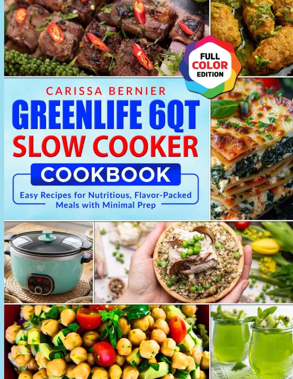 GreenLife 6QT Slow Cooker Cookbook: Easy Recipes for Nutritious, Flavor-Packed Meals with Minimal Prep