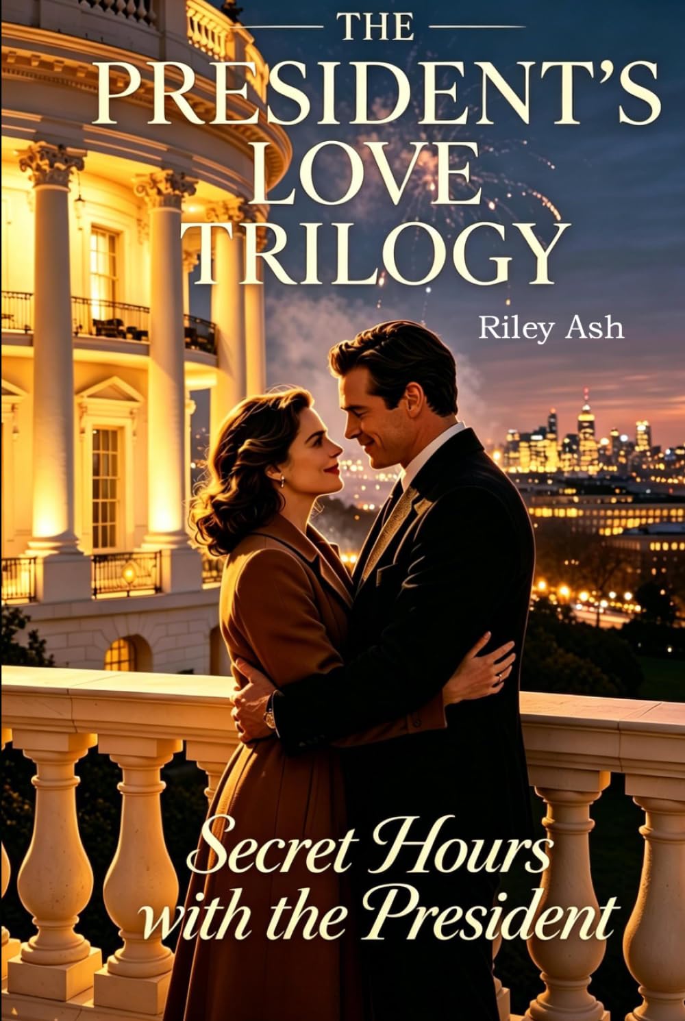 Secret Hours with the President (The President's Love Trilogy)