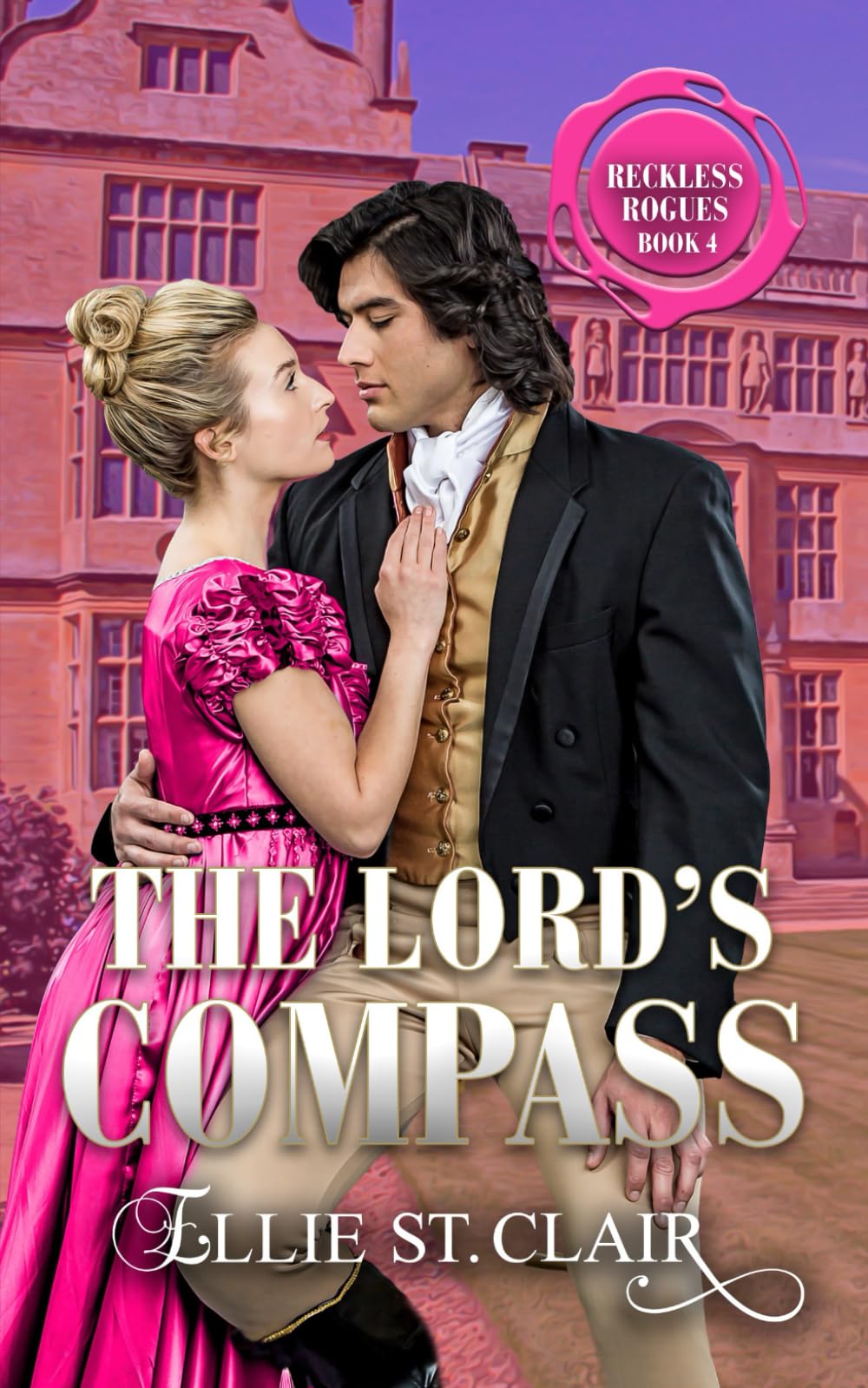The Lord's Compass: A Regency Enemies-to-Lovers Second Chance Historical Romance: 4 (Reckless Rogues)