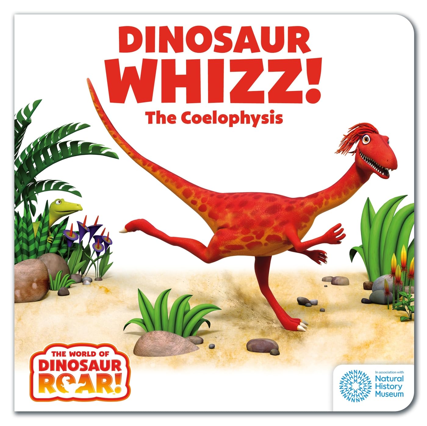 Dinosaur Whizz! The Coelophysis: Book 8 (The World of Dinosaur Roar!)