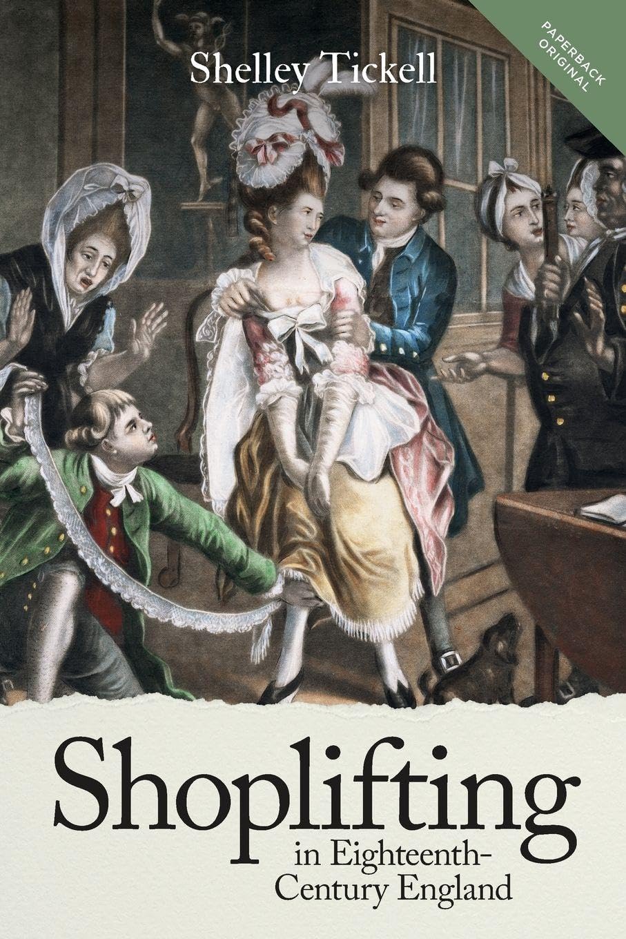 Shoplifting in Eighteenth–Century England Tickell Paperback Boydell and Brewer