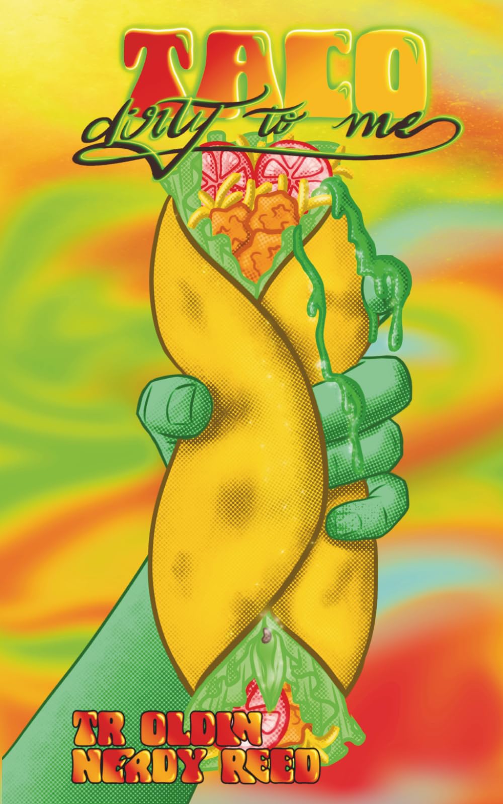 Taco Dirty to Me: Erotic Eatz