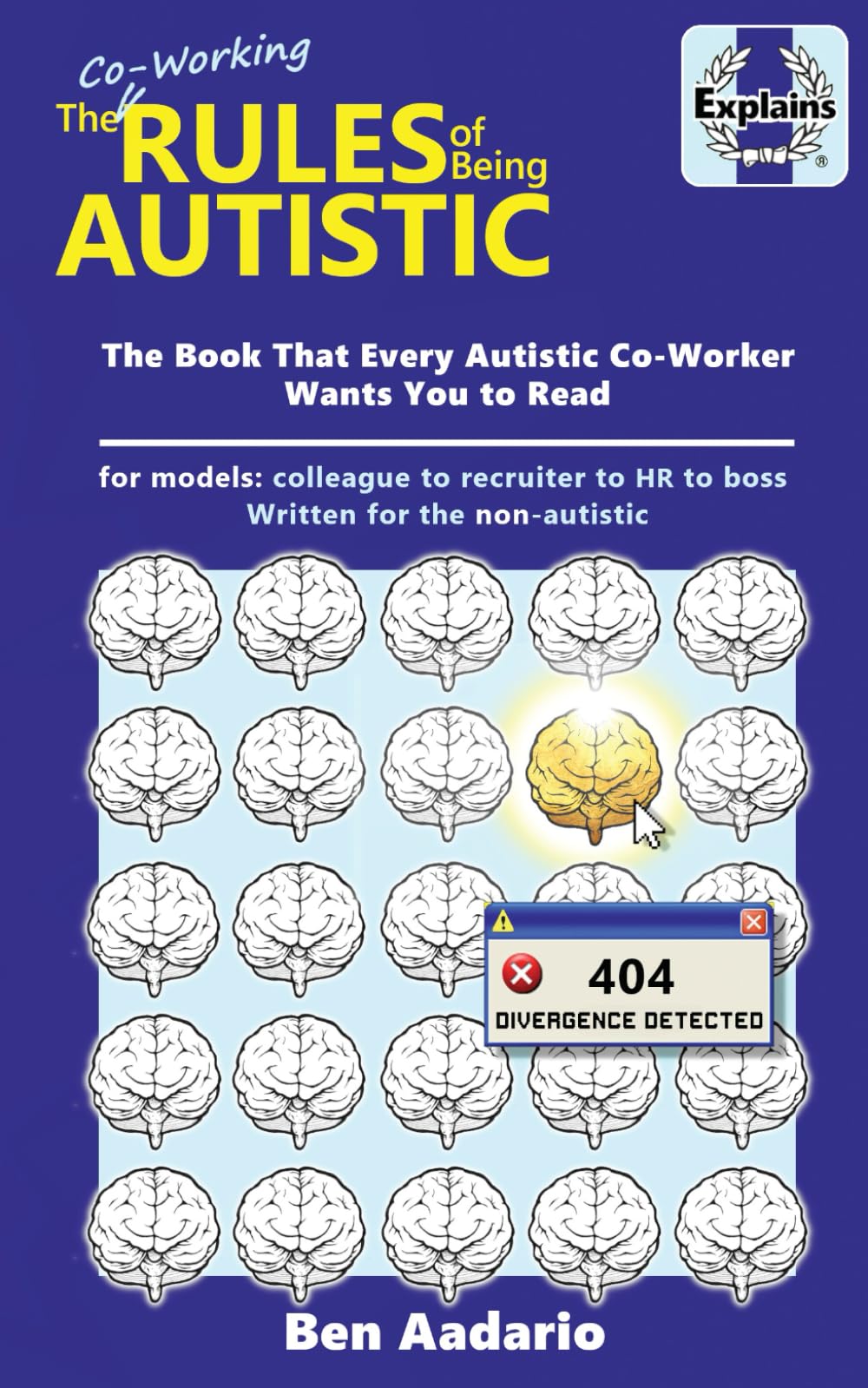 The Co-Working Rules of Being Autistic: The Book Every Autistic Co-Worker Wants You to Read