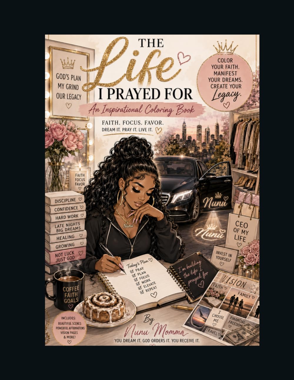 Life I Prayed For: An Inspirational Coloring Book