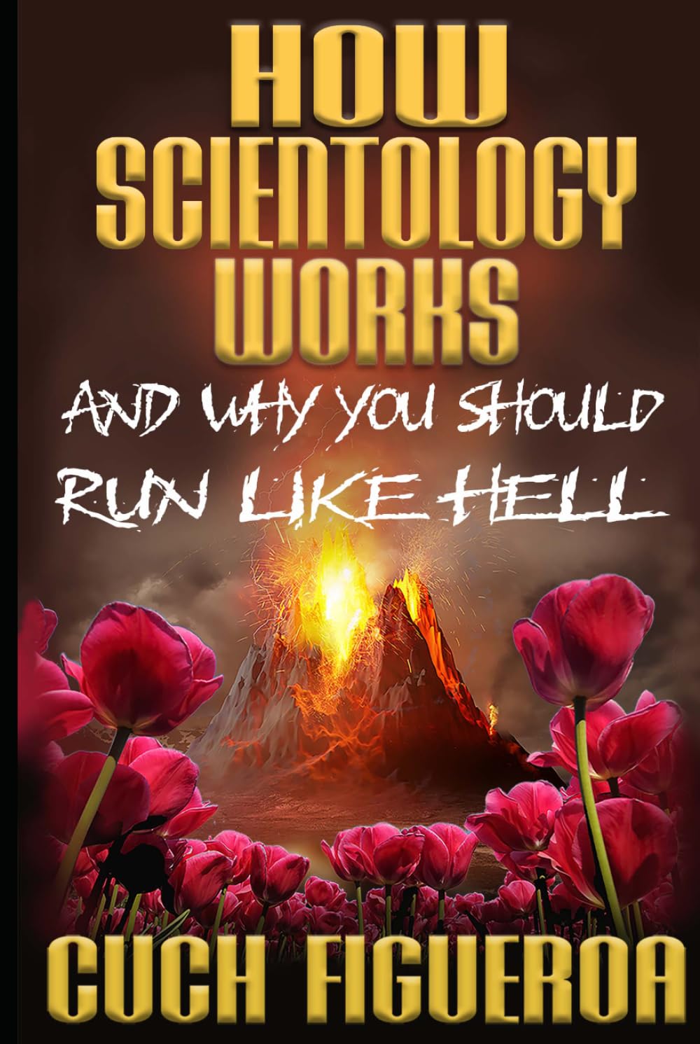How Scientology Works and Why You Should Run Like Hell