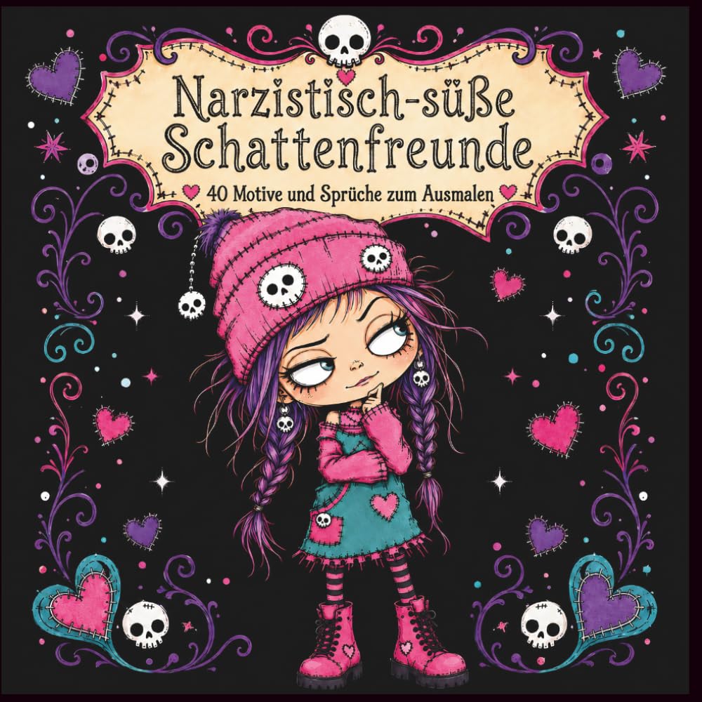 Narzistisch-süße Schattenfreunde: 40 Motive und Sprüche zum Ausmalen