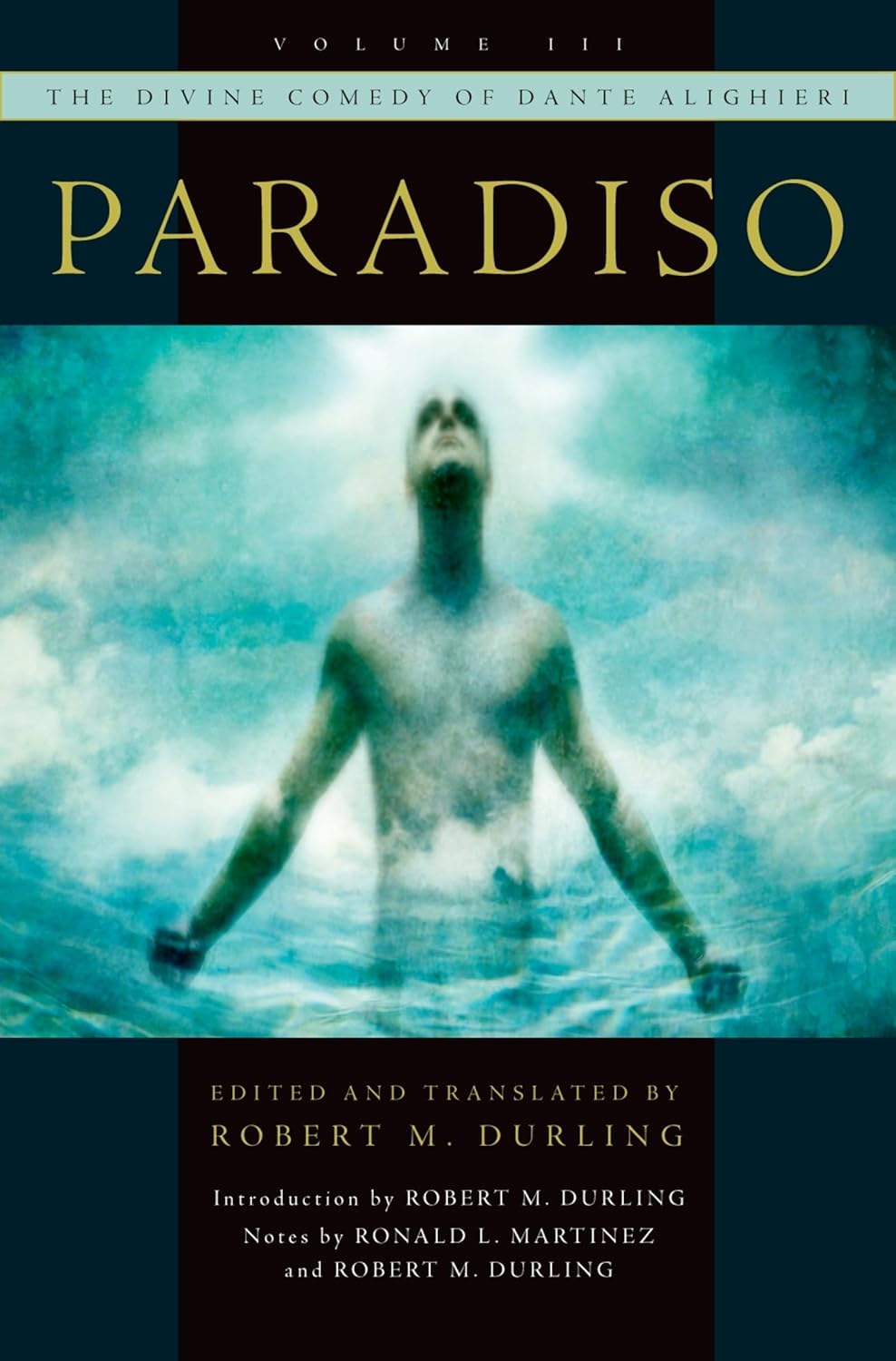 The Divine Comedy of Dante Alighieri: Volume 3: Paradiso      Reprint Edition
