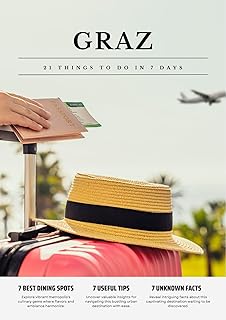 GRAZ 21 things to do in 7 days: Travel Guide - Must-Visit Attractions, Top Spots, and Insider Tips for a Memorable Itinerary.