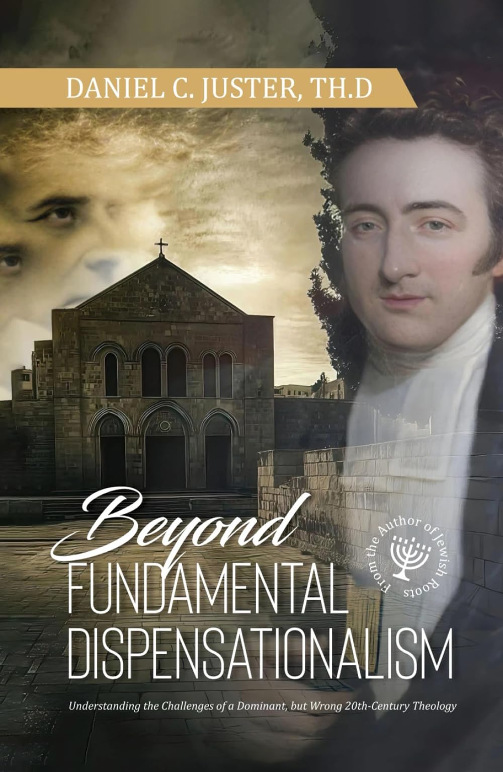 Beyond Fundamentalist Dispensationalism: Understanding the Challenges of a Dominant, but Wrong 20th-Century Theology