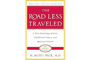 The Road Less Traveled: A New Psychology of Love, Traditional Values, and Spiritual Growth