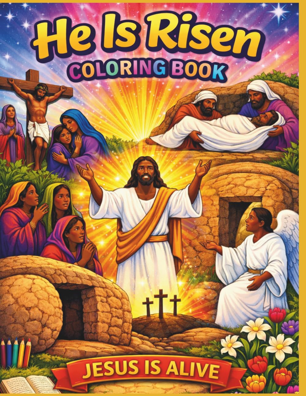 He Is Risen: Coloring Book