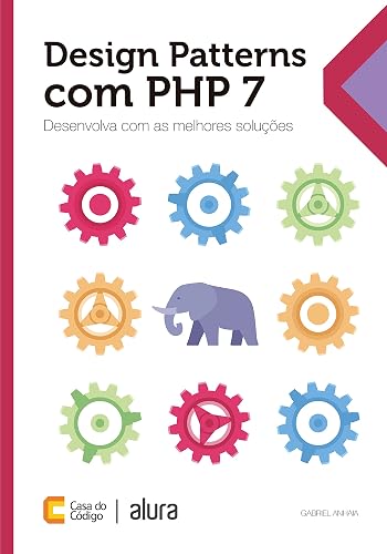 Design Patterns com PHP 7: Desenvolva com as melhores soluções