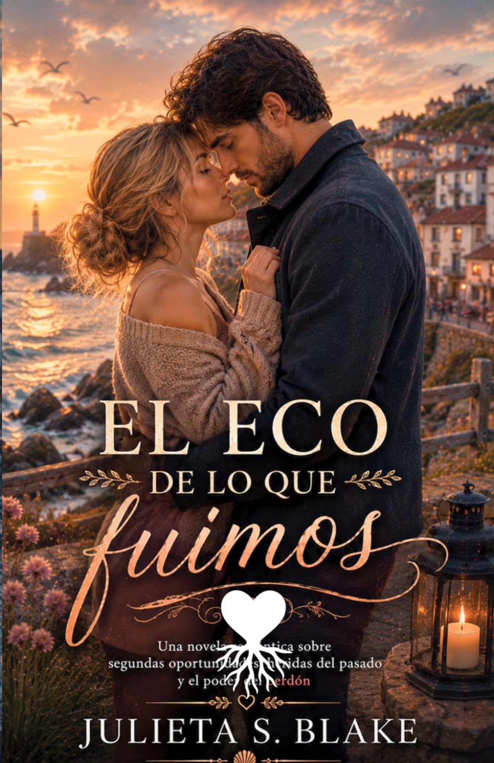 El eco de lo que fuimos: Una novela romántica sobre segundas oportunidades, heridas del pasado y el poder del perdón (Amar para sanar)
