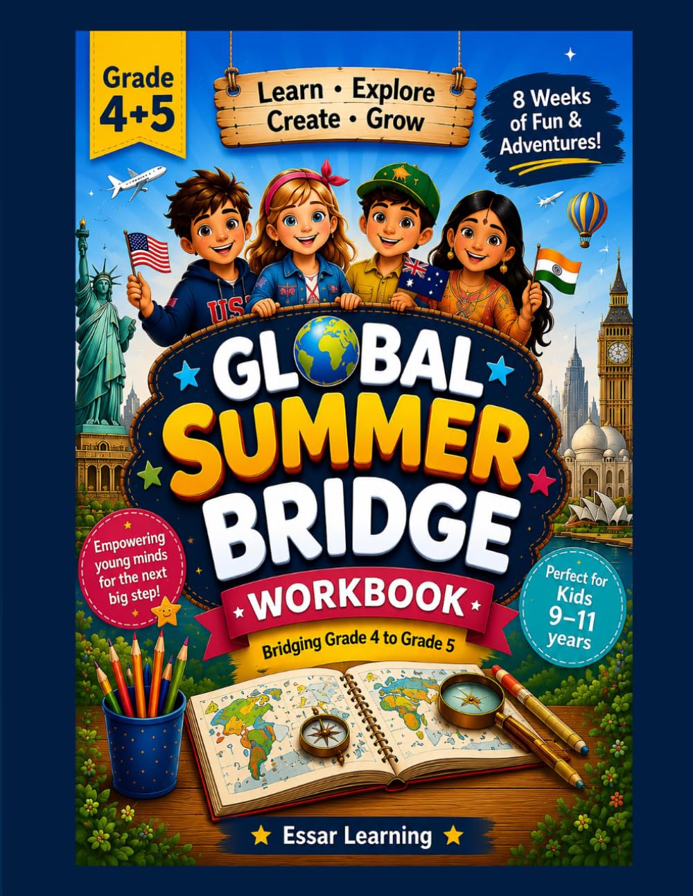 Global Summer Bridge Workbook: Bridging Grade 4 to Grade 5 - Math, Reading, Writing & World Adventures (Ages 9-11)
