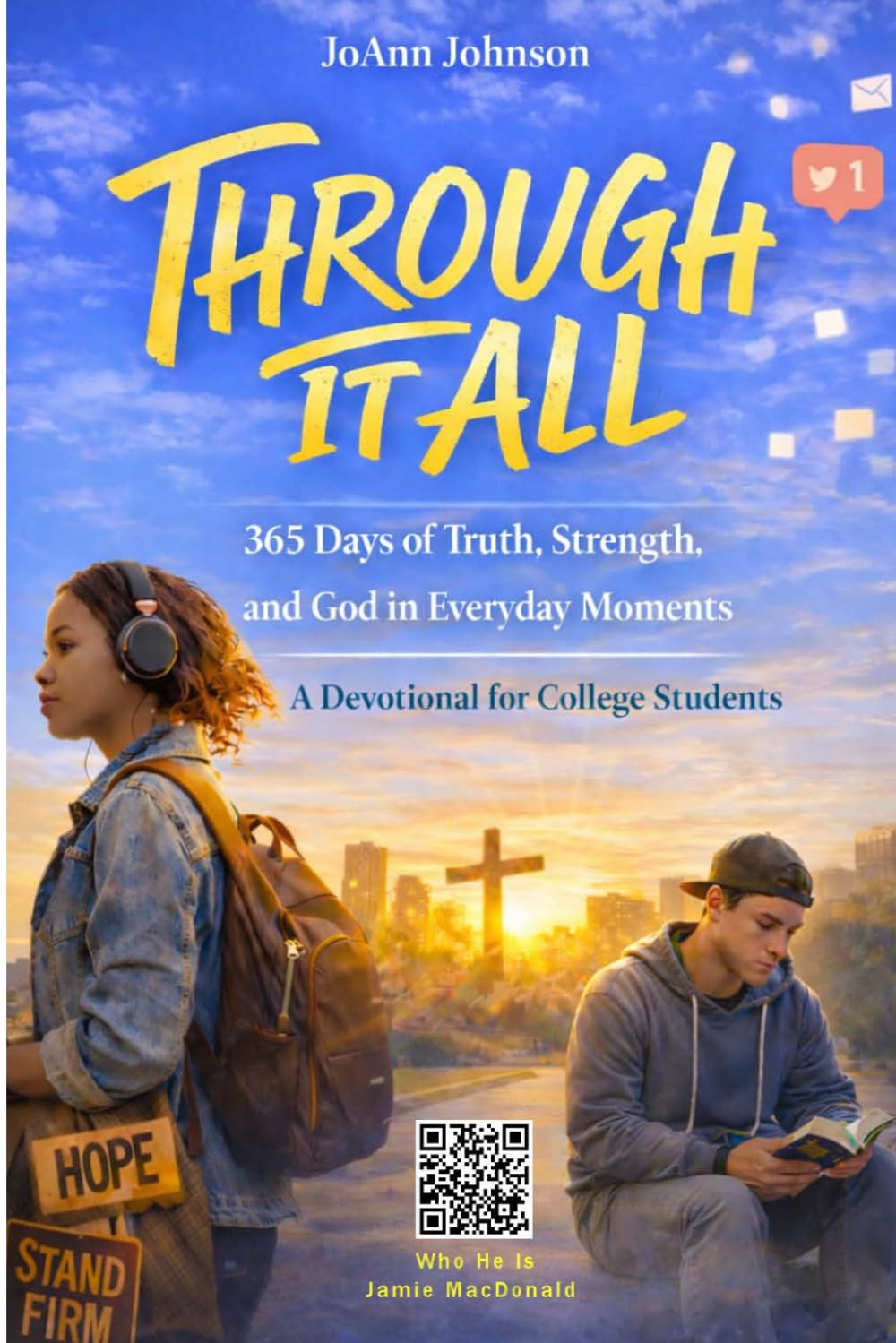 Through It All: 365 Days of Truth, Strength, and God in Everyday Moments - A Devotional for College Students
