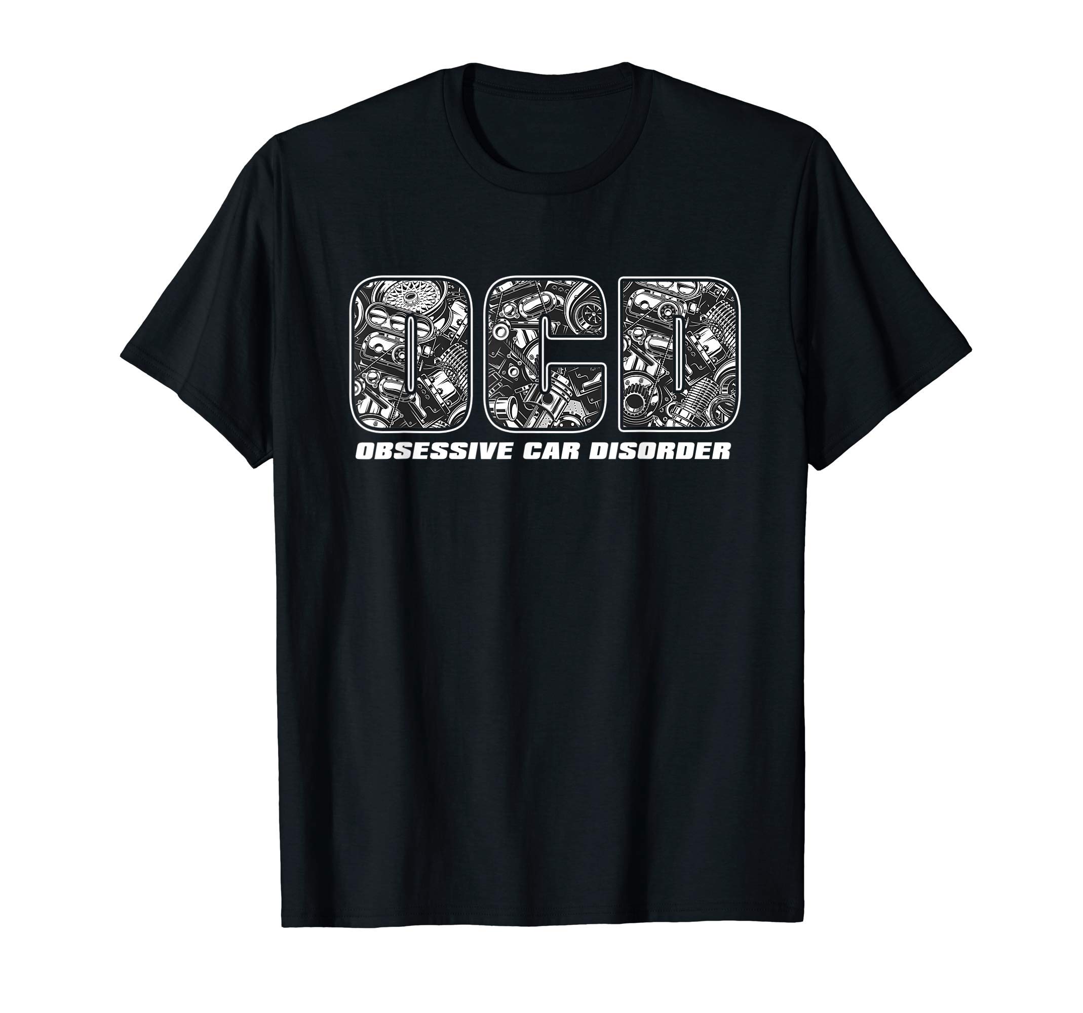 OCD Obsessive Car Disorder Funny Car Guy T-ShirtOEKO-TEX STANDARD 100