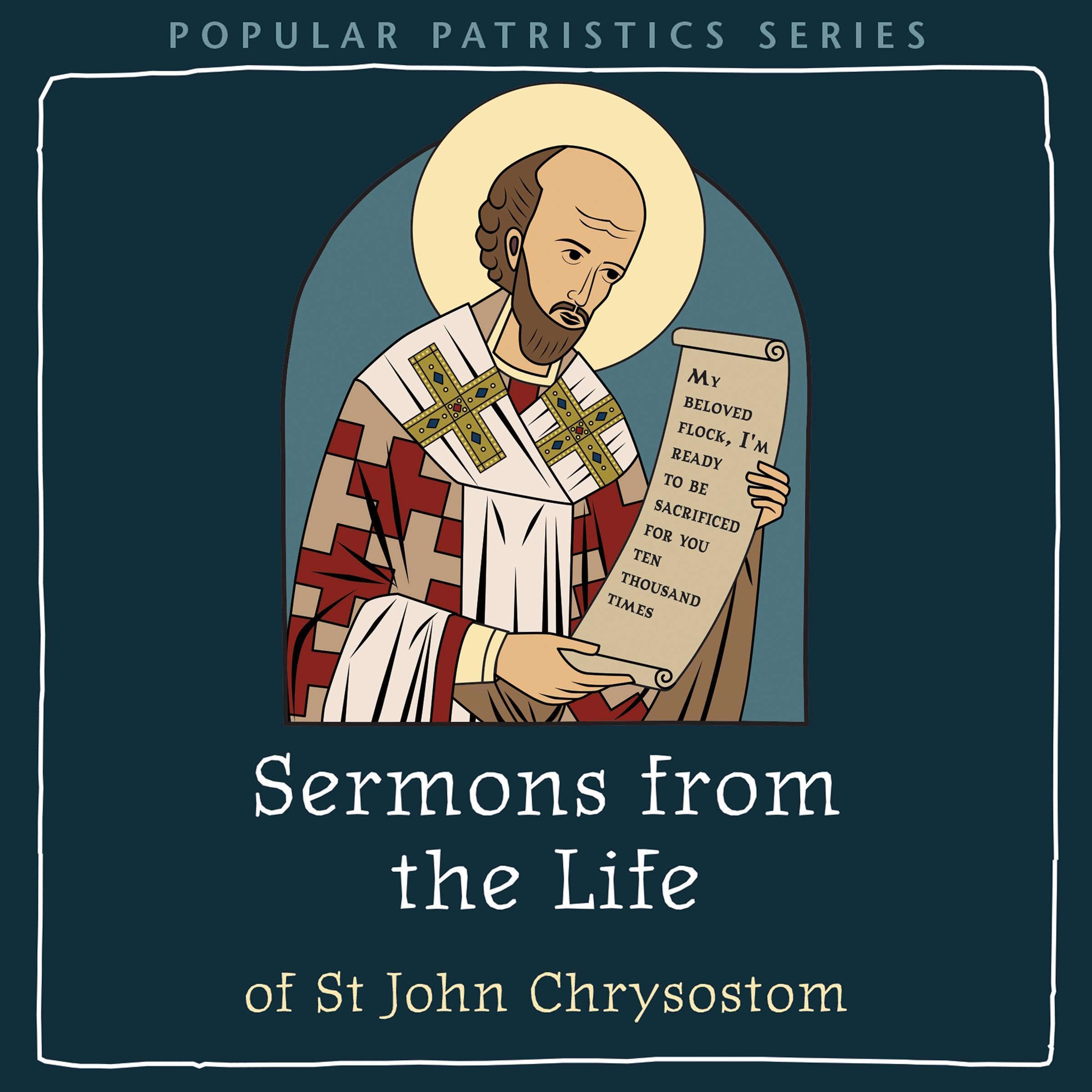 Sermons from the Life of St John Chrysostom