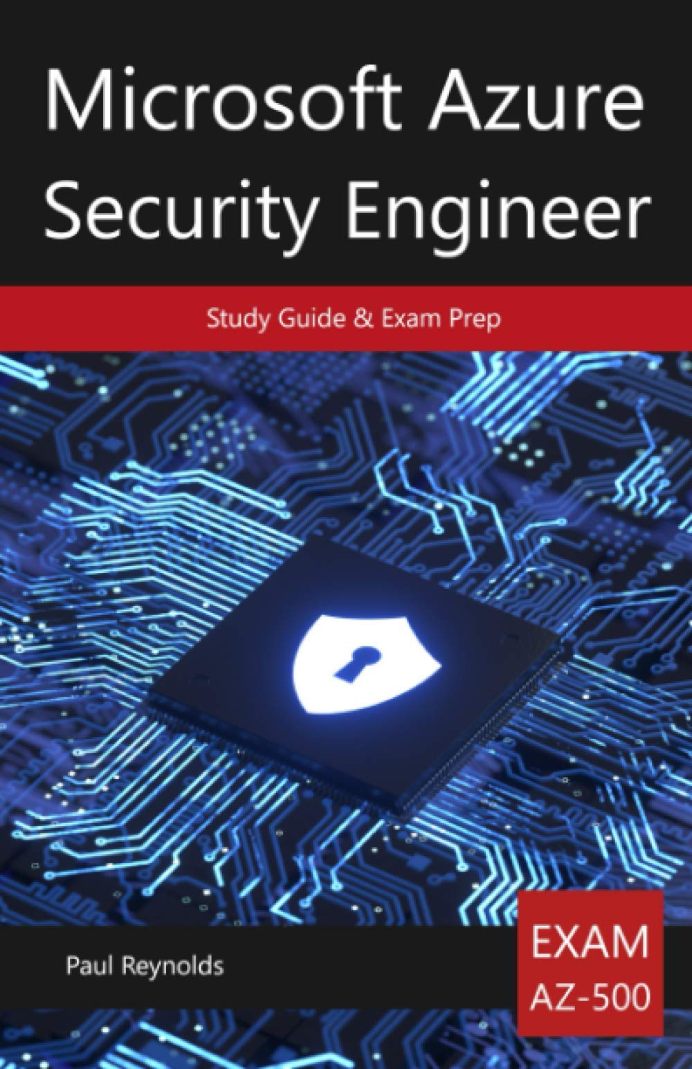 Microsoft Azure Security Engineer AZ-500 Study Guide & Exam Prep