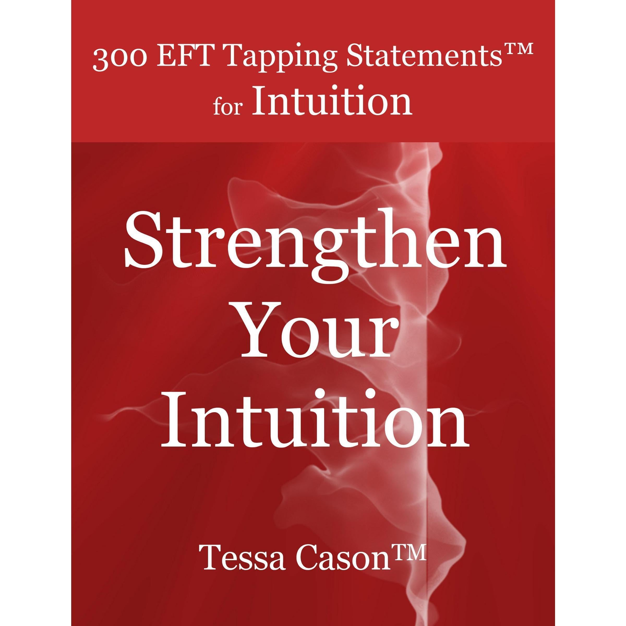 300 EFT Tapping Statements for Intuition