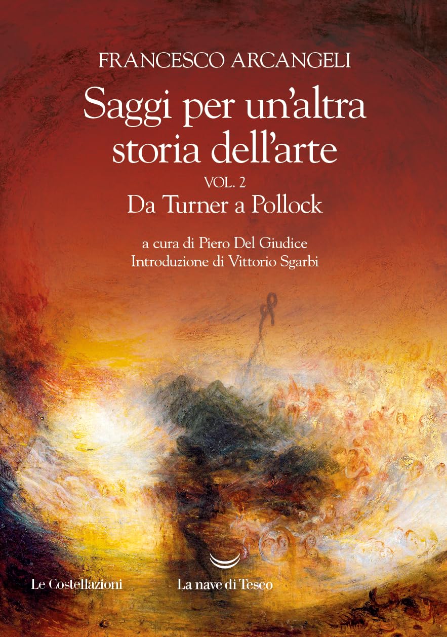 Saggi per un'altra storia dell'arte. Da Turner a Pollock (Vol. 2)
