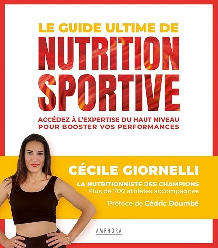 Le guide ultime de la nutrition sportive: Accédez à l'expertise