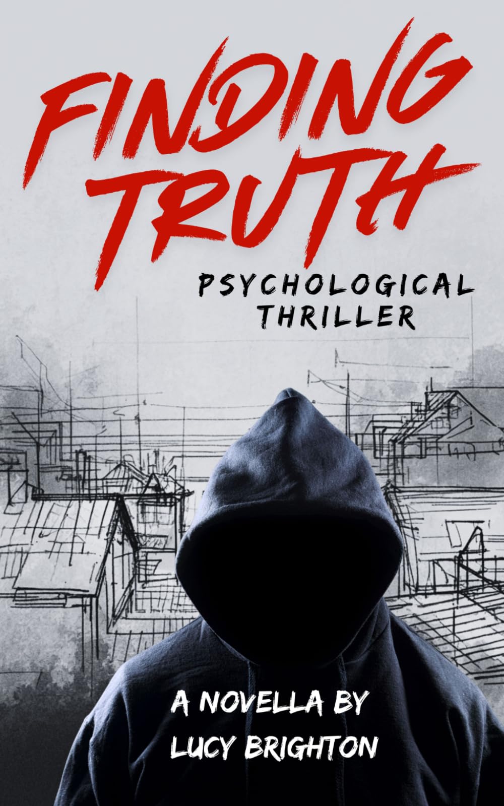 Finding Truth: A Psychological Thriller
