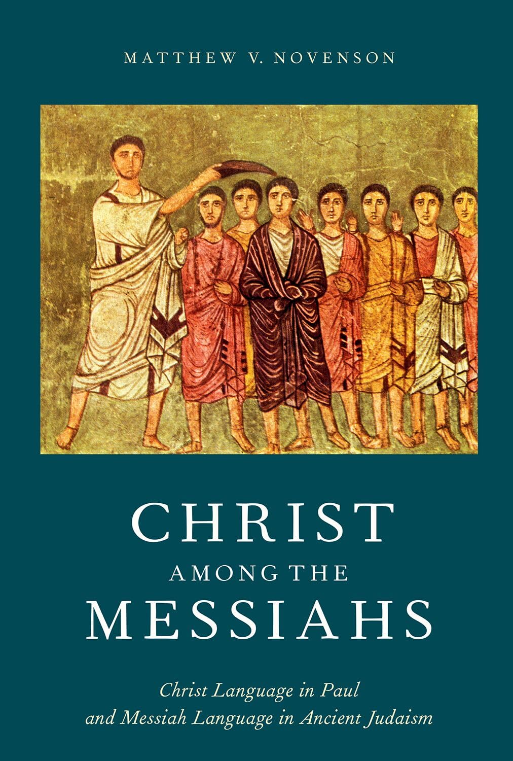 CHRIST AMONG THE MESSIAHS: Christ Language in Paul and Messiah Language in Ancient Judaism