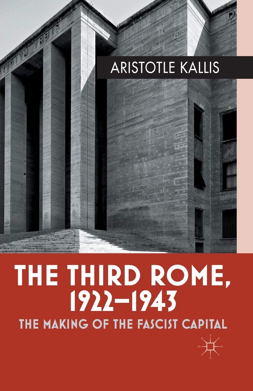 The Third Rome 1922-43 un ouvrage historique de référence pour bibliothèque