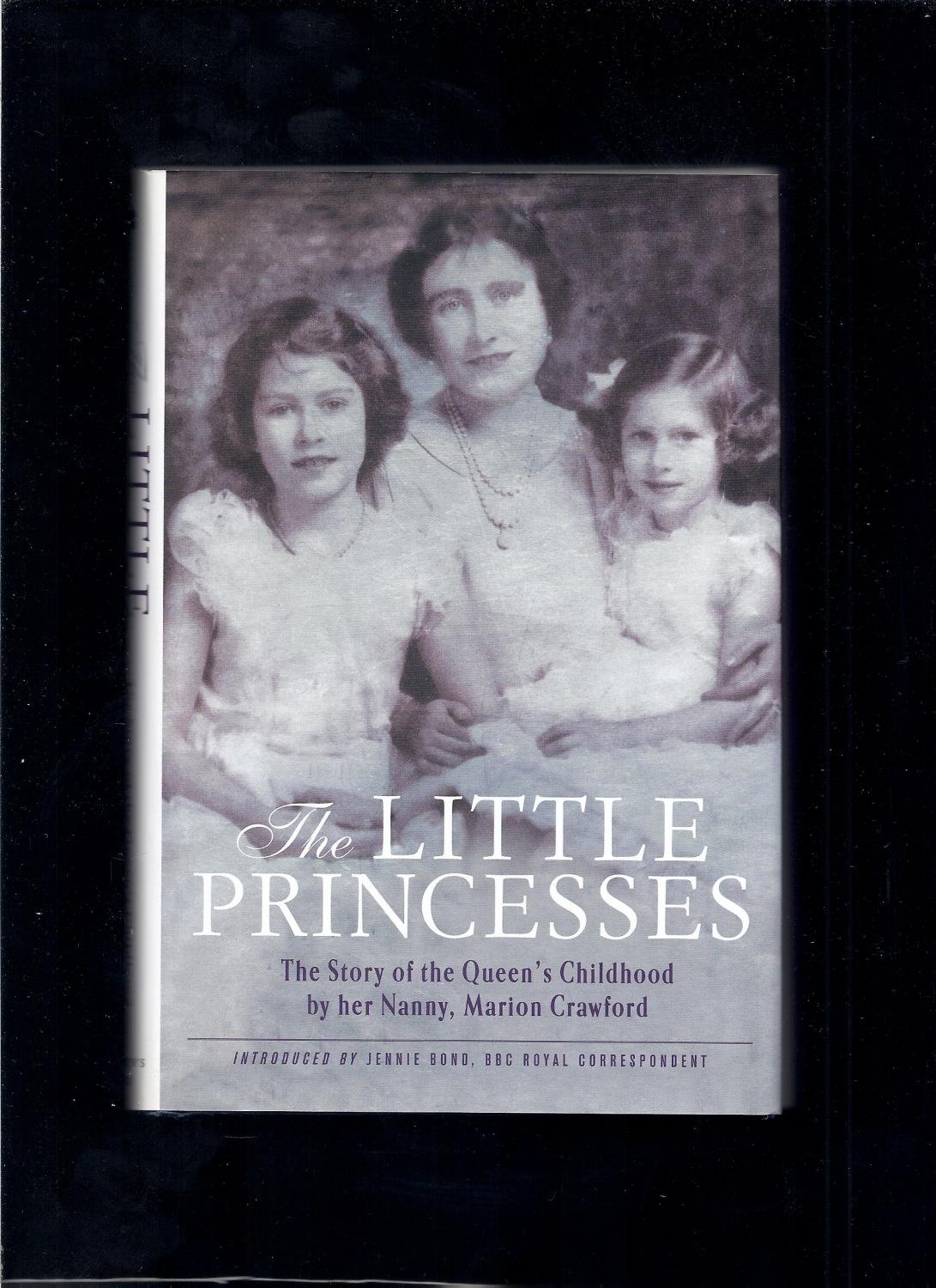 Buy The Little Princesses: The Story of the Queen's Childhood by Her Nanny — BookShops.in