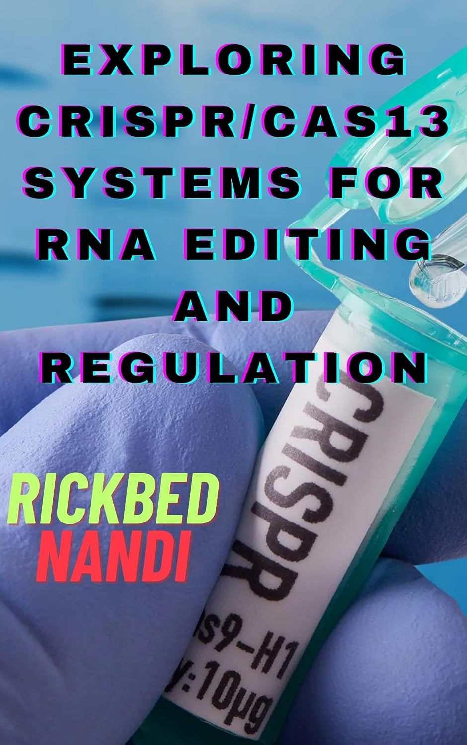 Amazon.com: Exploring CRISPR/Cas13 systems for RNA editing and ...