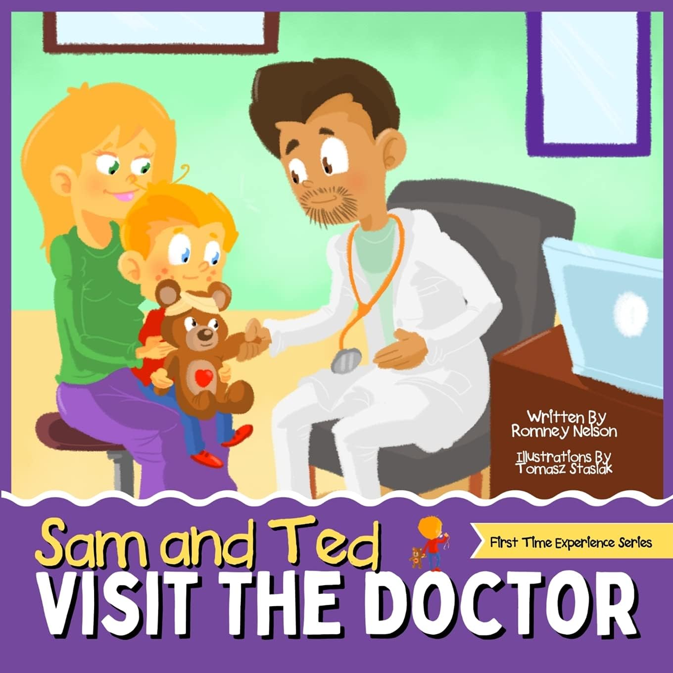 Sam and Ted Visit the Doctor: First Time Experiences | Going to the Doctor Book For Toddlers | Helping Parents and Guardians by Preparing Kids For Their First Doctor's Visit