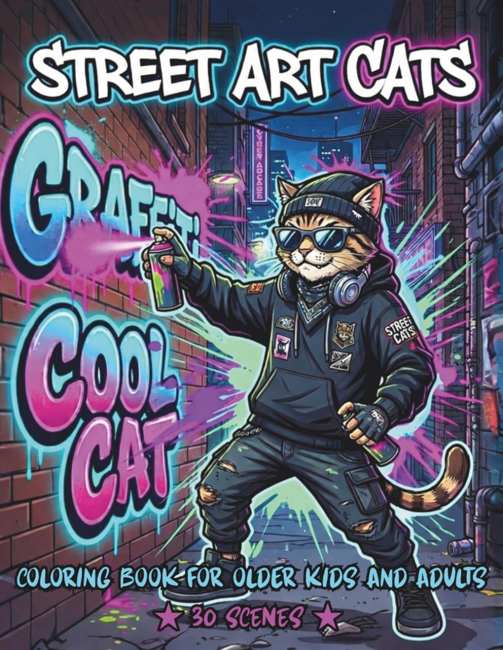 Street Art Cats Coloring Book for Older Kids and Adults: Cool Graffiti Cat Designs with Detailed Urban Scenes for Creative and Relaxing Fun
