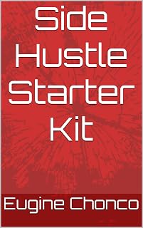 Side Hustle Starter Kit: Design and Sell Digital Products Without Fancy Tools or Big Budgets