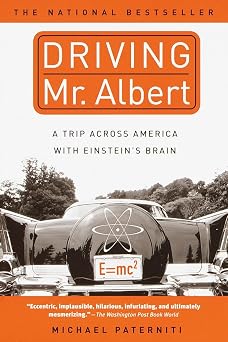 Driving Mr. Albert A Trip Across America with Einsteins Brain