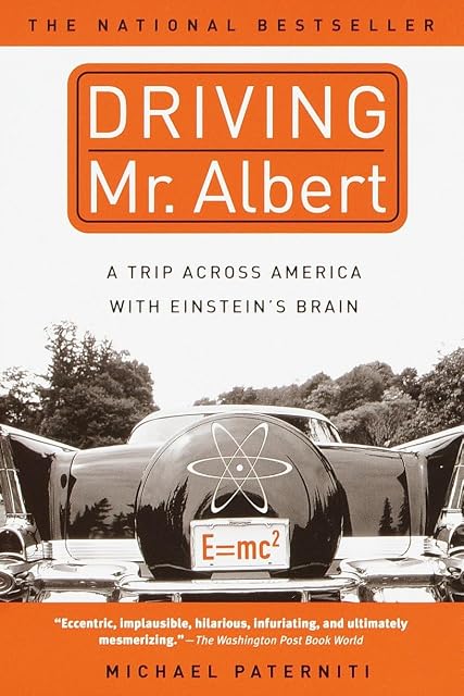 Portada de Driving Mr. Albert: A Trip Across America With Einstein S Brain