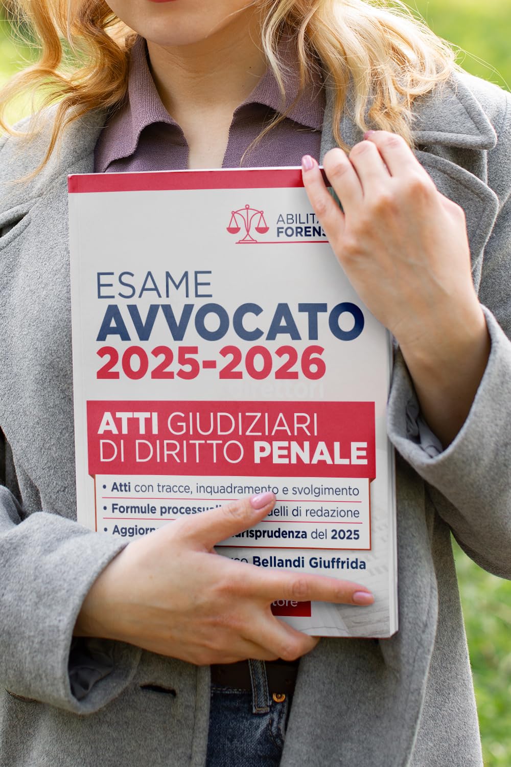Atti di diritto penale per l'esame di avvocato 2025-2026, con esempi di atti svolti e tecniche di redazione