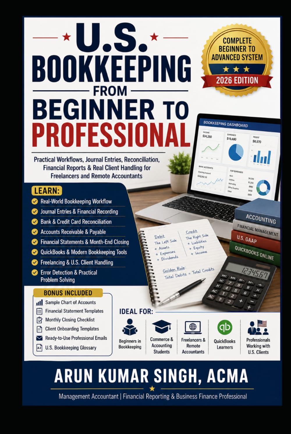 U.S. Bookkeeping from Beginner to Professional: Practical Workflows, Journal Entries, Reconciliation, Financial Reports & Real Client Handling for ... (U.S. ACCOUNTING PROFESSIONAL SERIES)