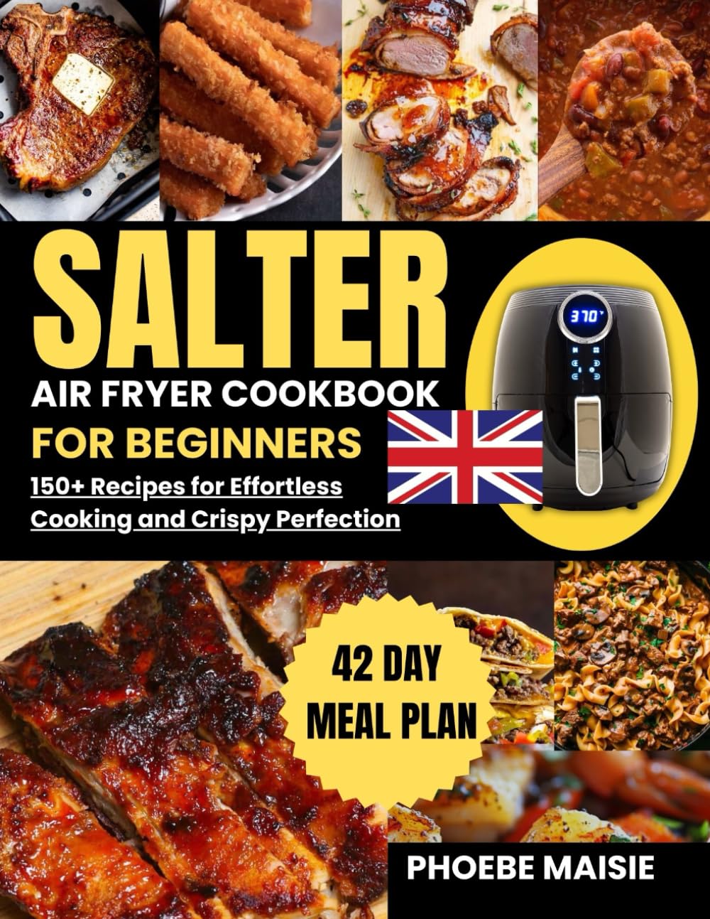salter air fryer cookbook for beginners: 150+ Recipes for Effortless Cooking and Crispy Perfection