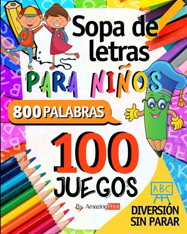 Sopa de Letras para Niños: 100 Juegos con diversion sin parar (Spanish Edition)