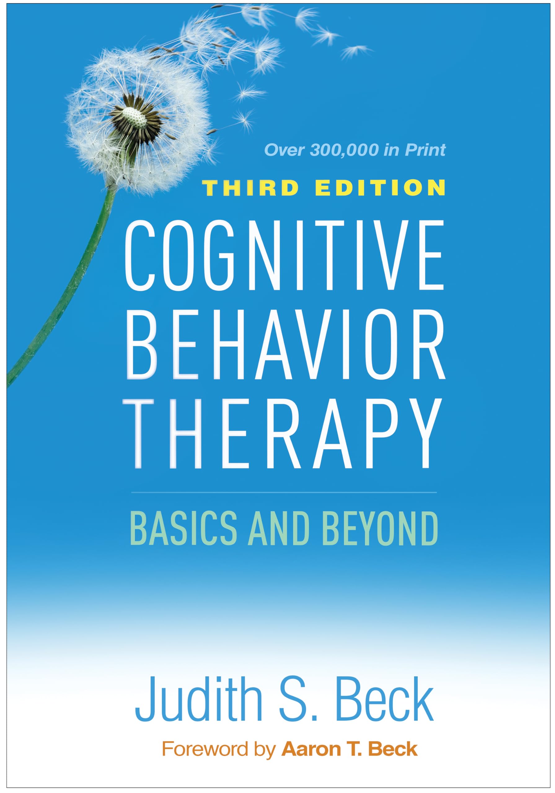 Cognitive Behavior Therapy: Basics and Beyond