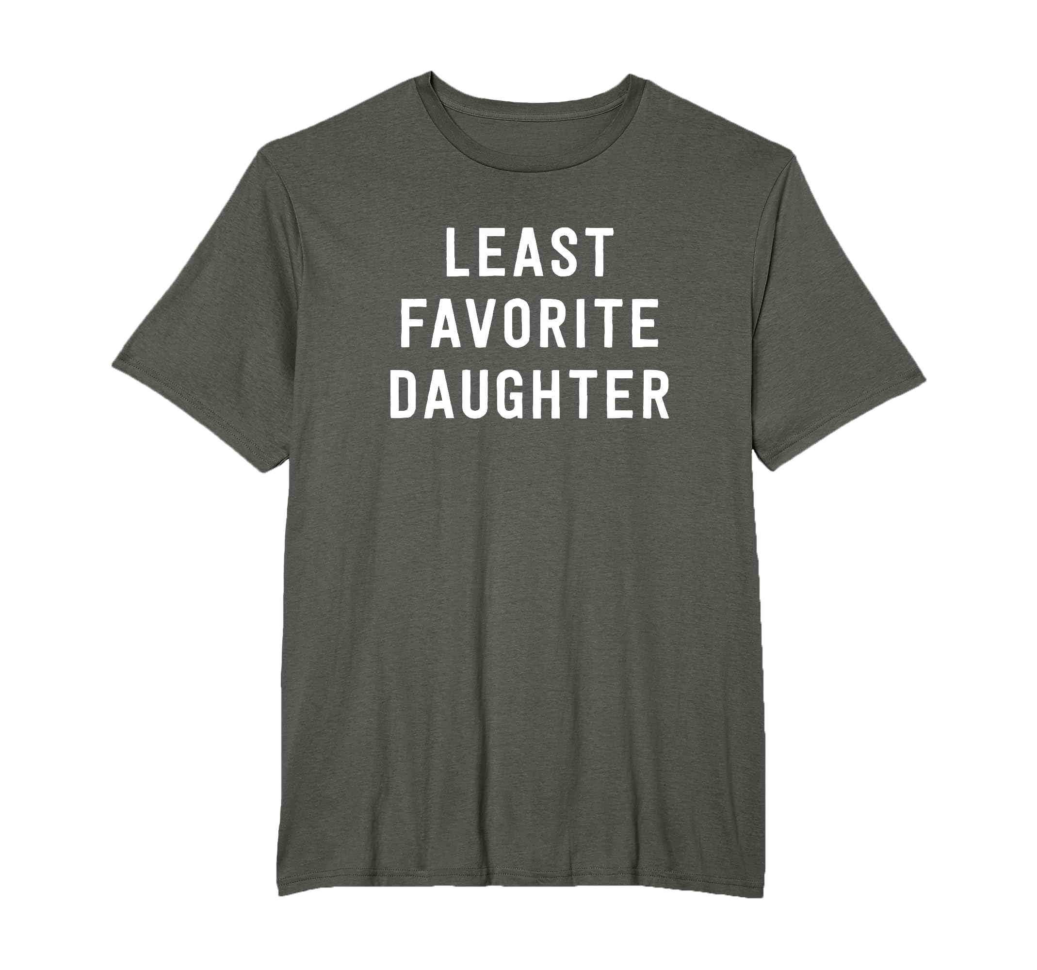 Least Favorite Daughter - Family Joke T-Shirt