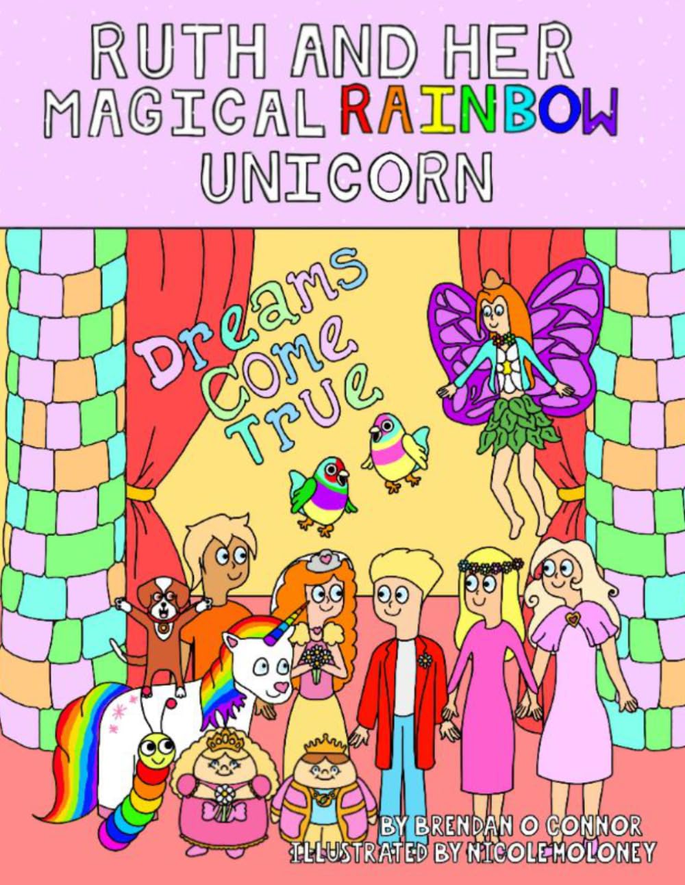Ruth And Her Magical Rainbow Unicorn - Dreams Come True.