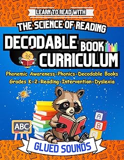 Learn to Read with The Science of Reading Decodable Curriculum Glued Sounds: Phonemic Awareness, Phonics Workbook, Decodable Books, for Grades K, ... Science of Reading and Kids with Dyslexia)
