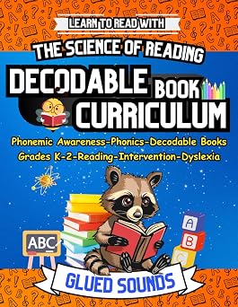 Learn to Read with The Science of Reading Decodable Curriculum Glued Sounds Phonemic Awareness, Phonics Workbook, Decodable Books, for Grades K, ... Science of Reading and Kids with Dyslexia