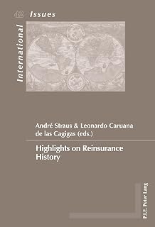 Highlights on Reinsurance History (Enjeux internationaux / International Issues)